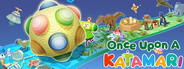 Once Upon A KATAMARI