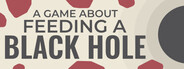 A Game About Feeding A Black Hole